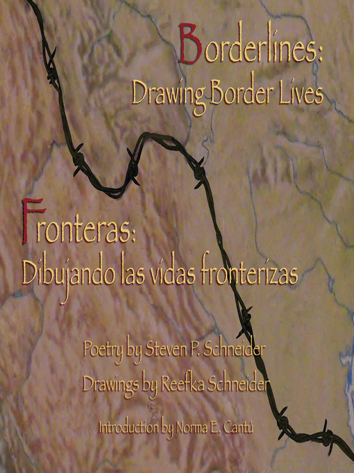 Title details for Borderlines:  Drawing Border Lives:  Fronteras by Steven P. Schneider - Available